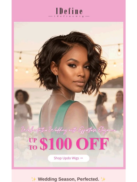 👰‍♀️ Your Wedding Season Hair Is Here! Save Up to $100
