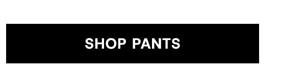 Shop Pants