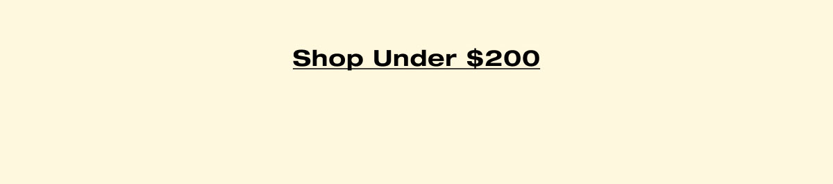 Shop Under $200 