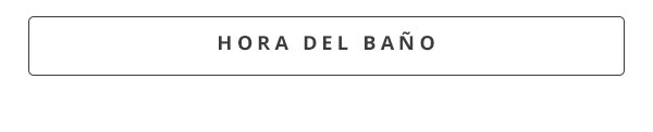 Hora del baño