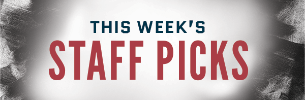 This Week's Staff Picks