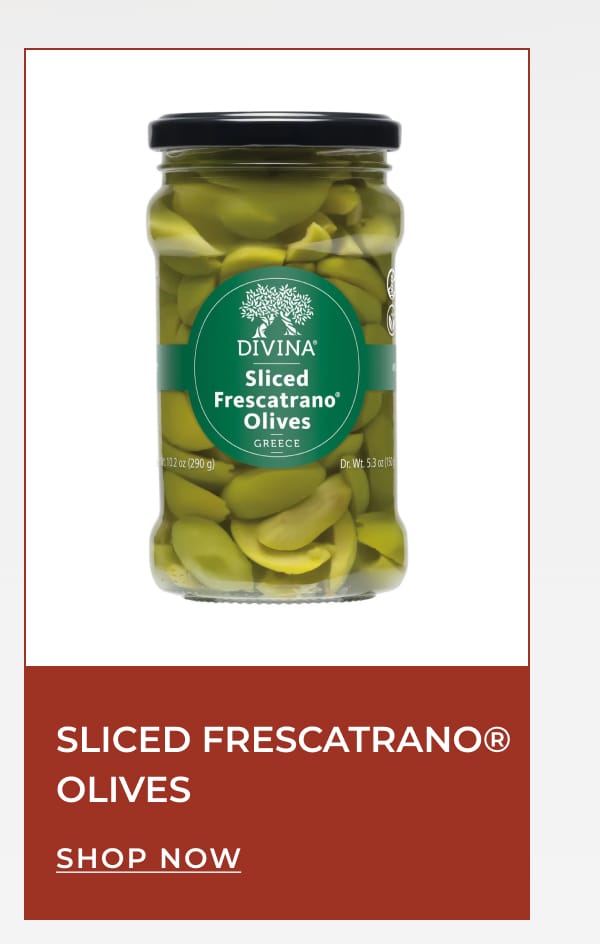 Sliced Frescatrano Olives | [ SHOP NOW ]