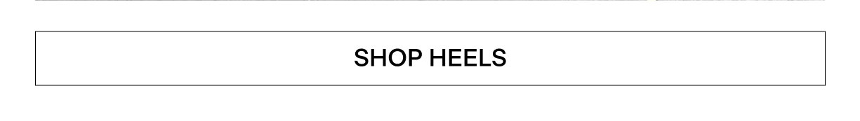 Shop our heels