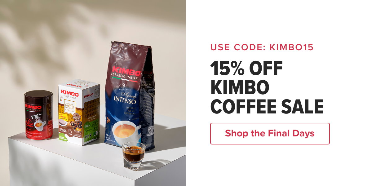  USE CODE: KIMBO15 15% OFF KIMBO COFFEE SALE  CTA: Shop the Final Days