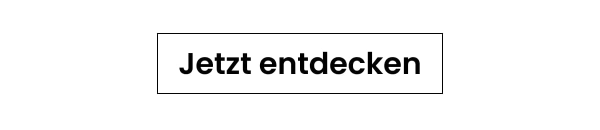 Jetzt entdecken
