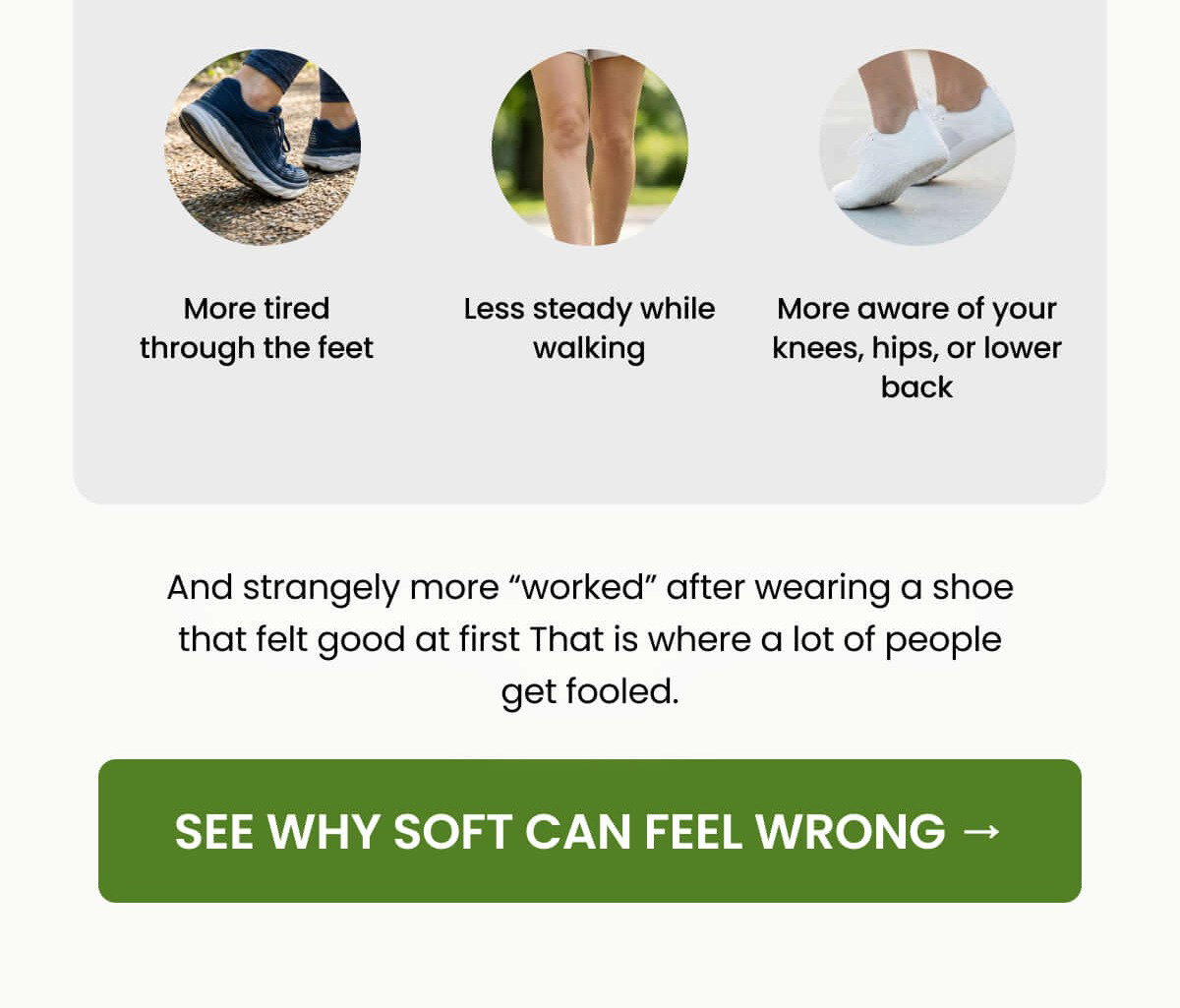 And strangely more “worked” after wearing a shoe that felt good at first That is where a lot of people get fooled.
