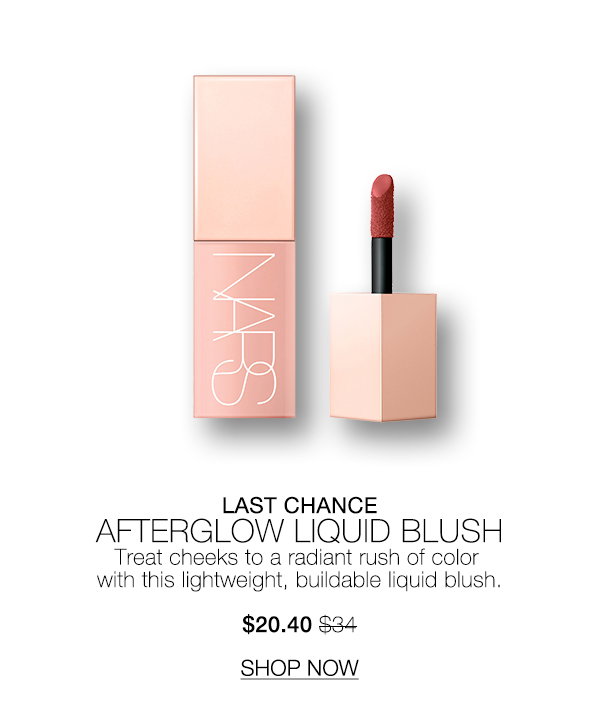 Slot 5: Last Chance: Treat cheeks to a radiant rush of color with Afterglow Liquid Blush. $20.40 $34