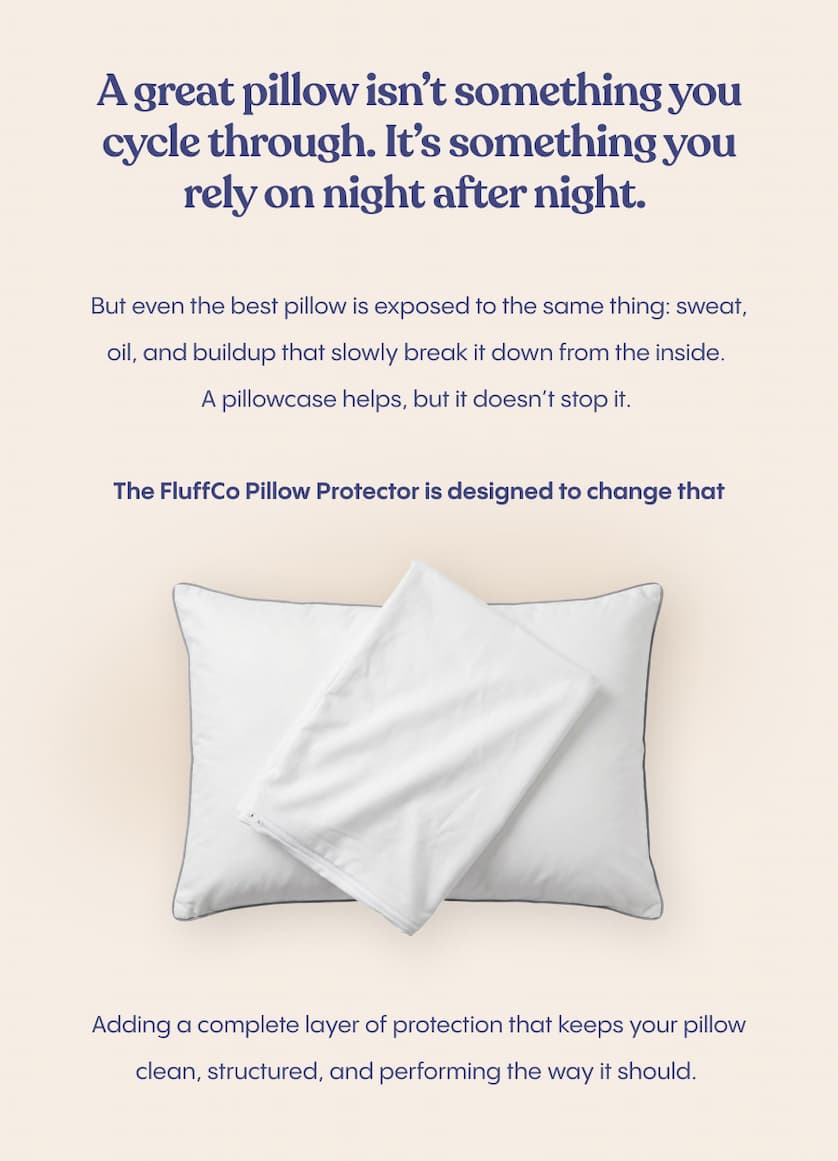 A great pillow isn’t something you cycle through. It’s something you rely on night after night.   But even the best pillow is exposed to the same thing: sweat, oil, and buildup that slowly break it down from the inside. A pillowcase helps, but it doesn’t stop it. 