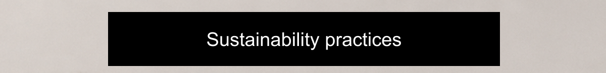 Sustainability practices