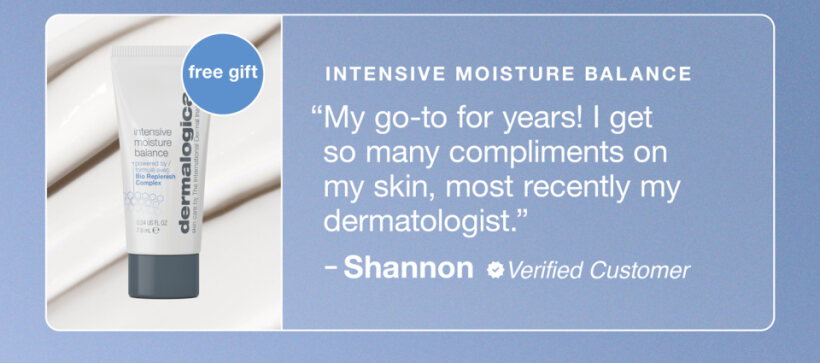 Intensive Moisture Balance free gift. "A favorite for years." Shannon, verified buyer.