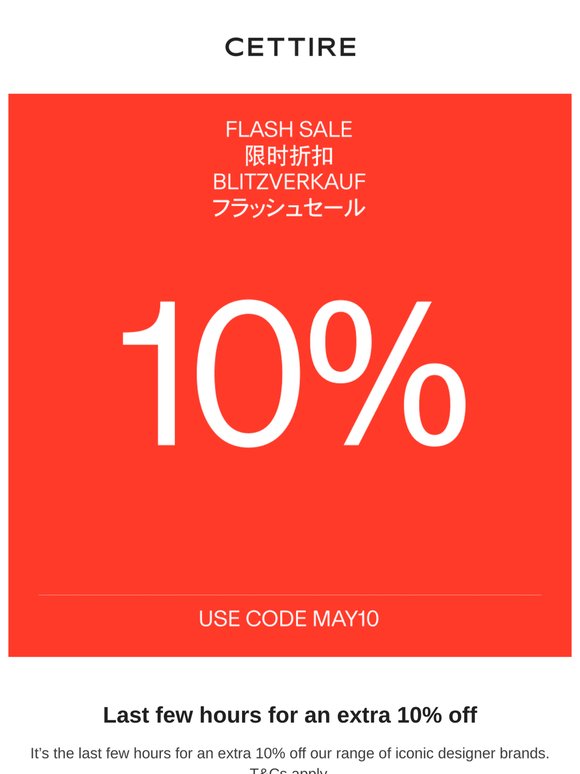 Last few hours for an extra 10% off