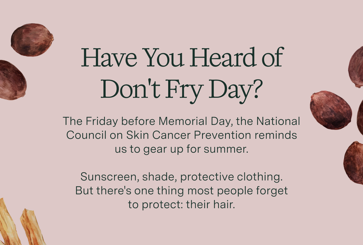 Have you heard Don't Fry Day?