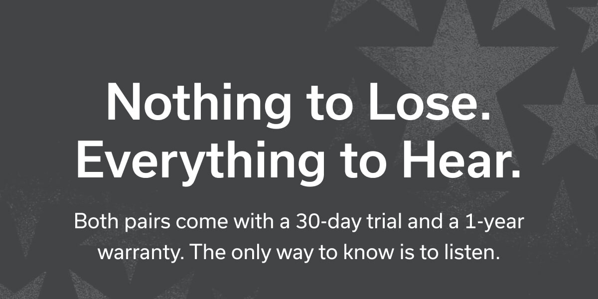 Nothing to Lose. Everything to Hear.