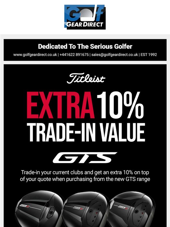 💷 | Extra 🔟% On Trade-In Quote with Titleist GTS