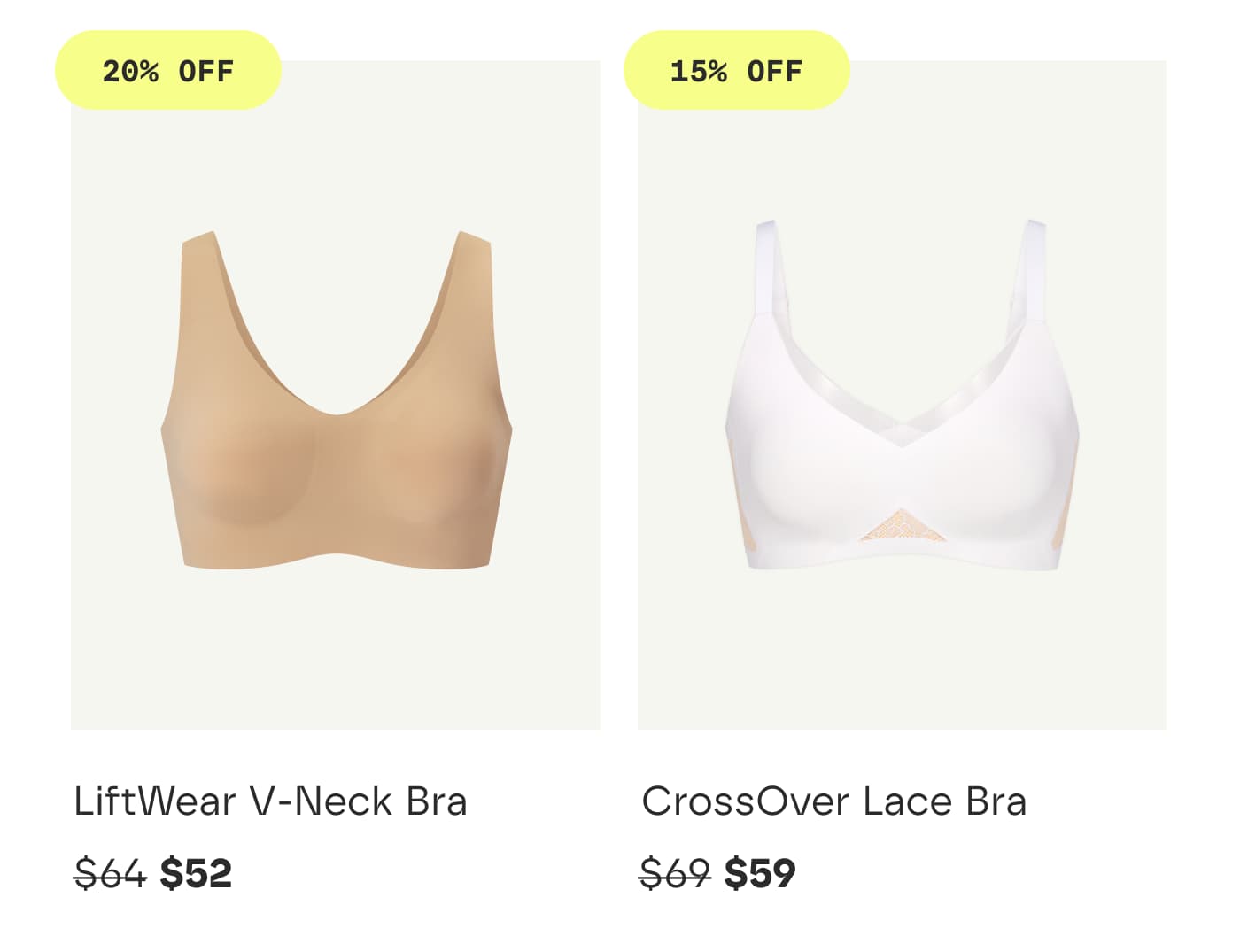 20% OFF | LiftWear V-Neck Bra | $52 | 15% OFF | CrossOver Lace Bra | $59