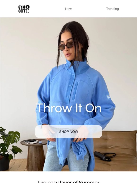 Made for late sunsets (and everyone's wearing it)