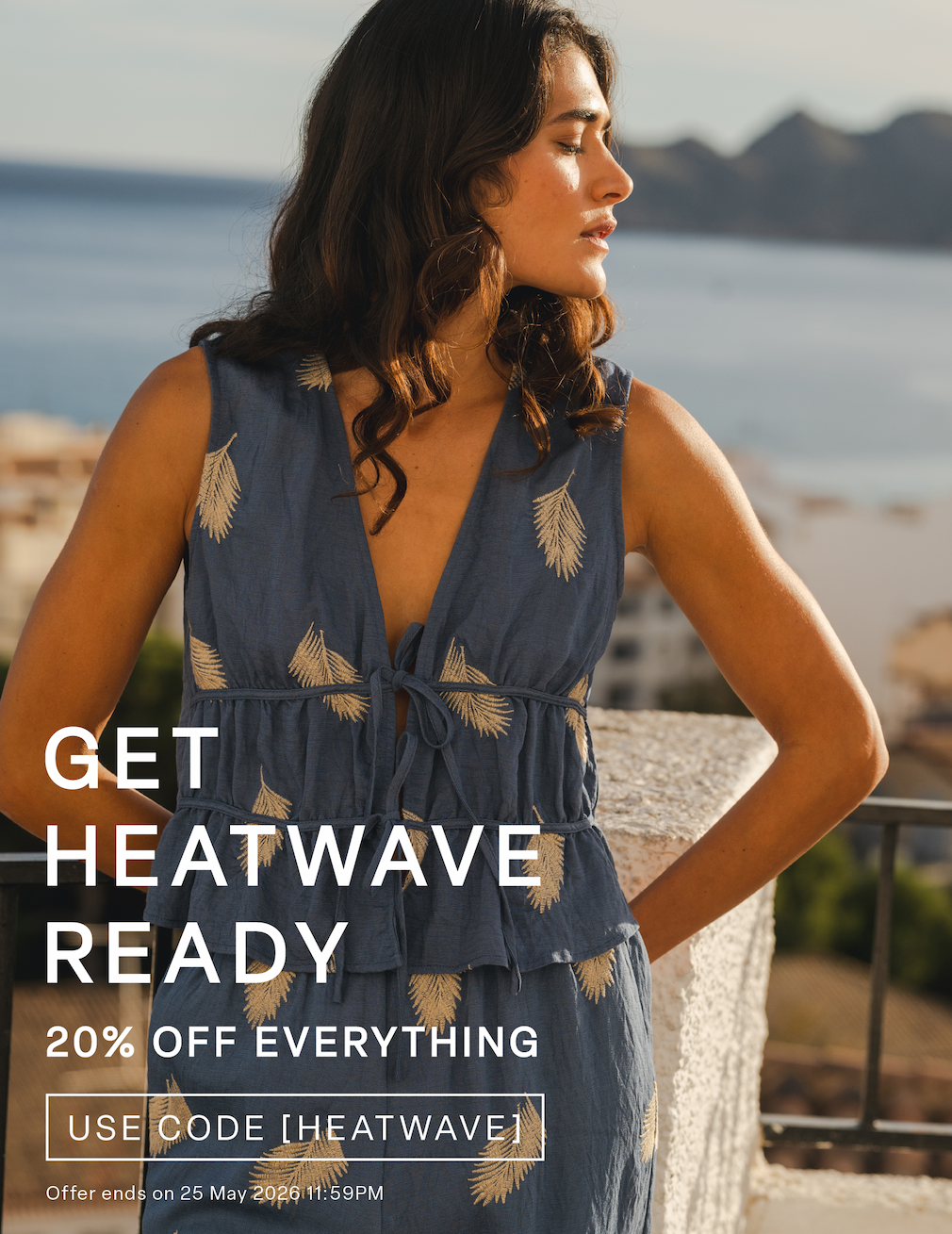 Bank Holiday Treat | 20% Off Everything with Code HEATWAVE