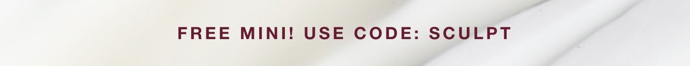 free mini! use code: sculpt