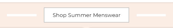 Shop Summer Menswear