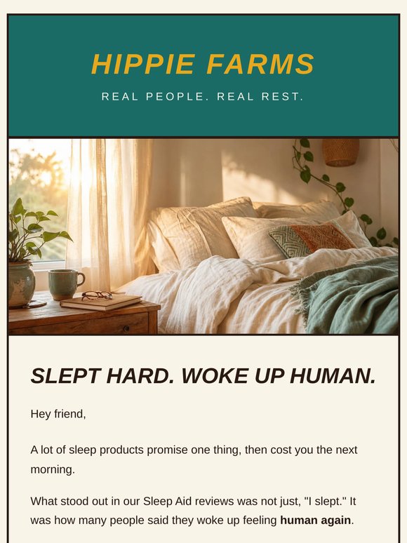 Slept hard. Woke up human.