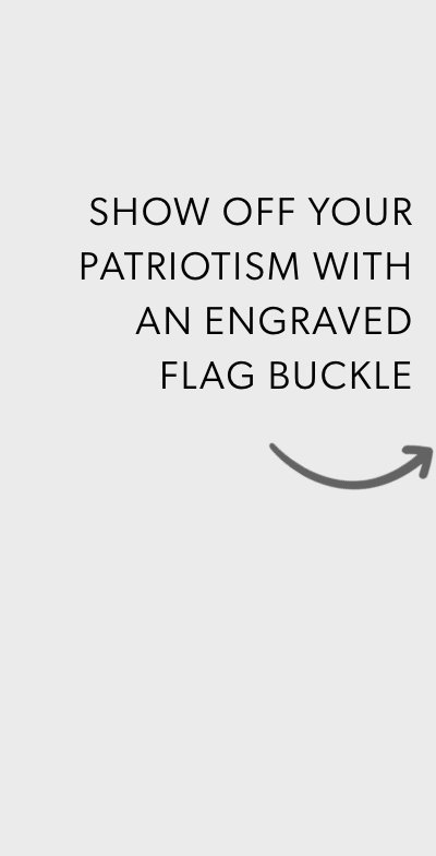 Show off your patriotism with an engraved flag buckle