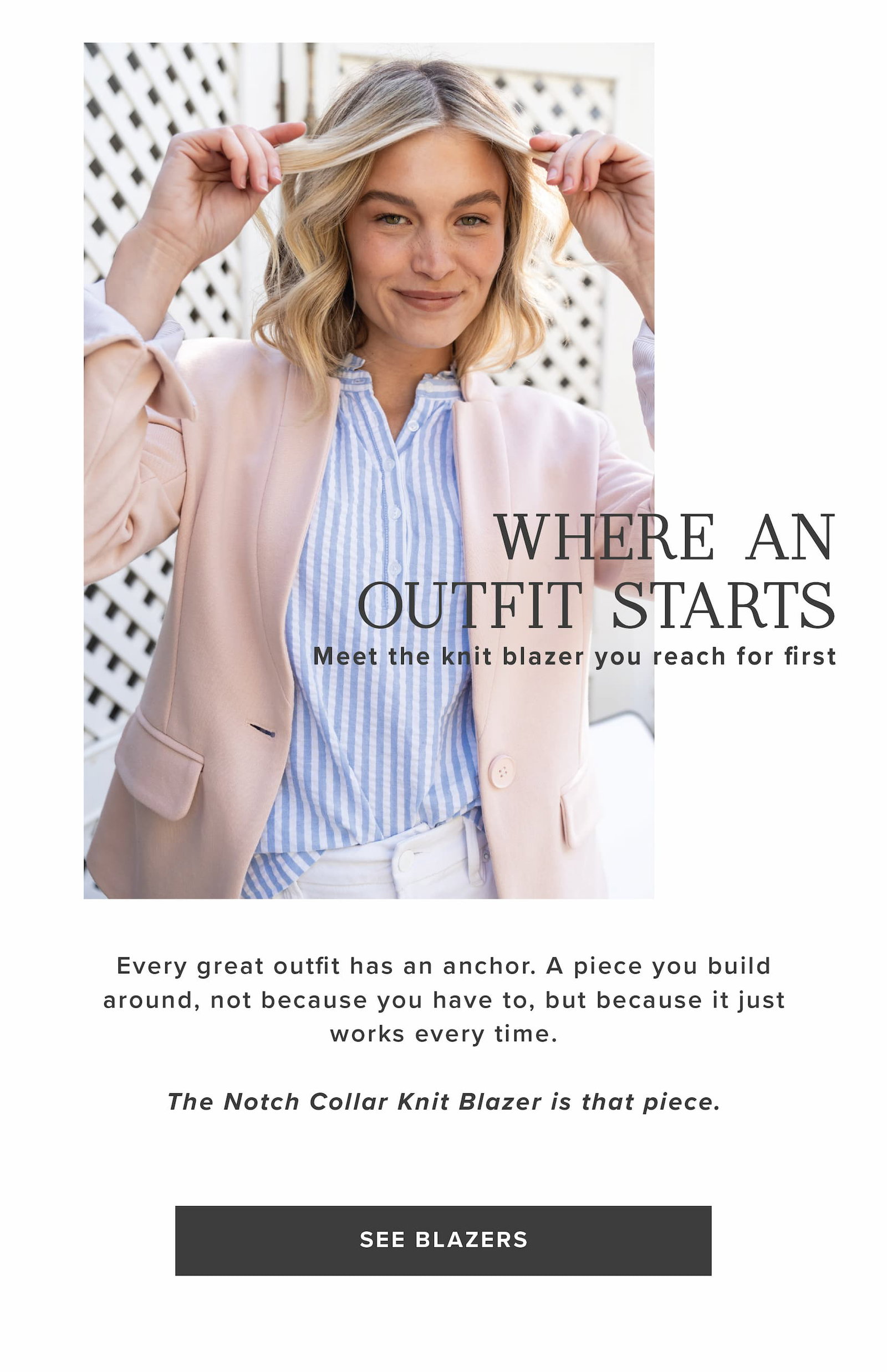 Every great outfit has an anchor. A piece you build around 