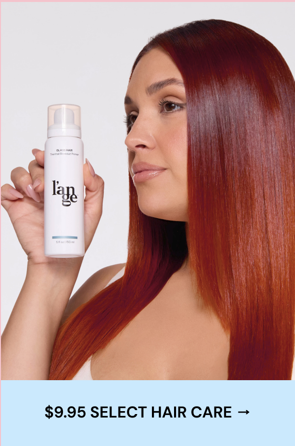 Shop $9.95 select hair care