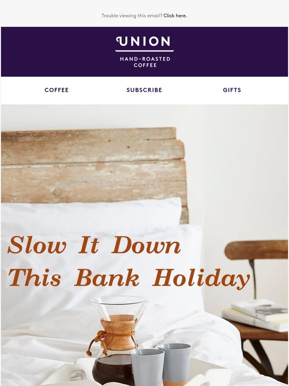Slow it down this bank holiday