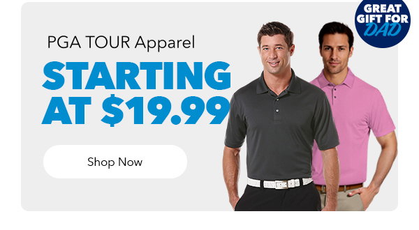 PGA TOUR Apparel Starting at $19.99 | Shop Now