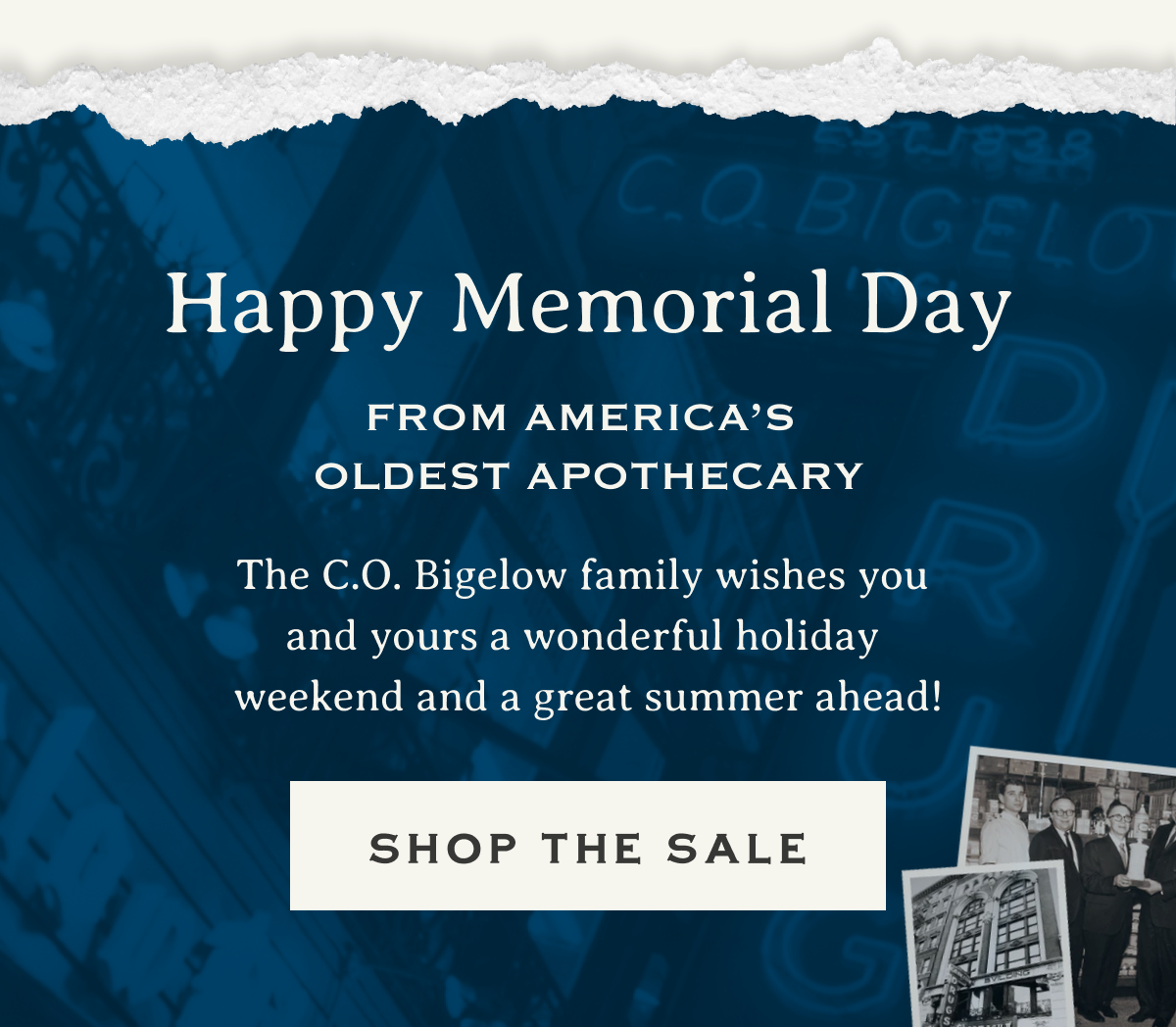 Happy Memorial Day From America’s Oldest Apothecary | The C.O. Bigelow family wishes you and yours a wonderful holiday weekend and a great summer ahead! | SHOP THE SALE
