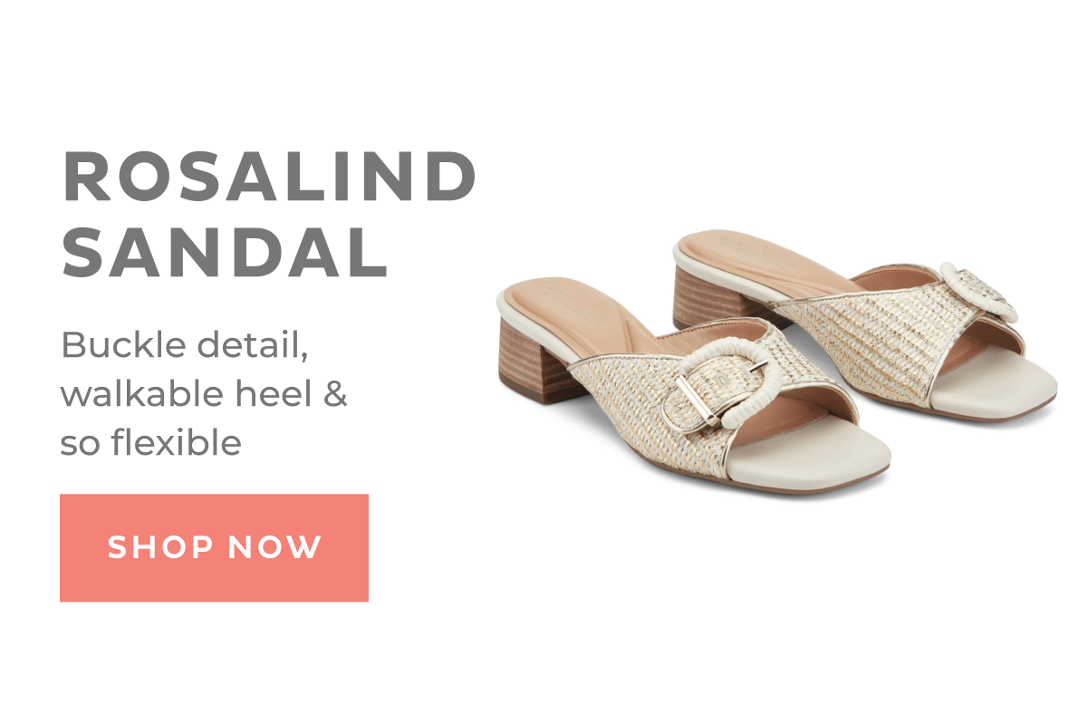 ROSALIND SANDAL [ SHOP NOW ]