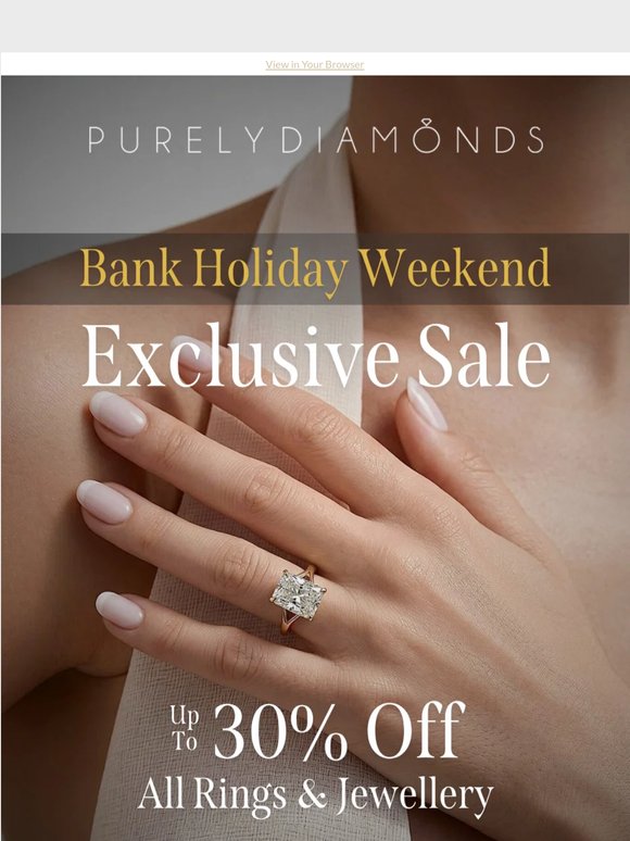 Don't Miss 30% Off This Long Weekend 💎
