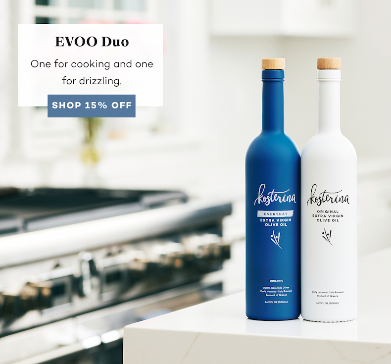 EVOO Duo | One for cooking and one for drizzling. Shop 15% Off