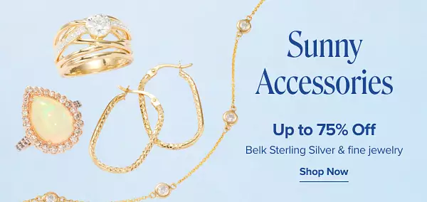 Sunny accessories. Up to 75% off Belk sterling silver and fine jewelry. Shop now.
