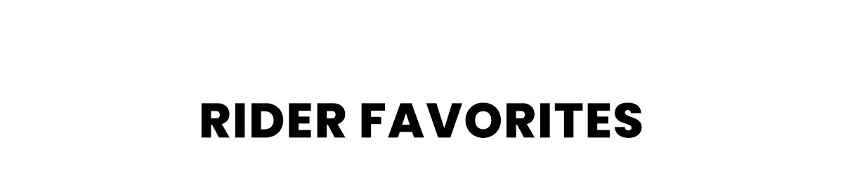 Rider Favorites