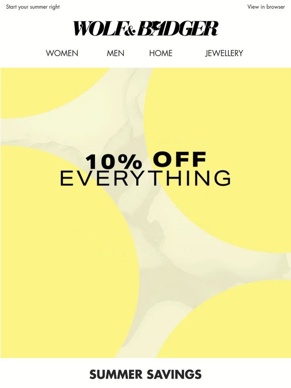 10% OFF EVERYTHING STARTS NOW