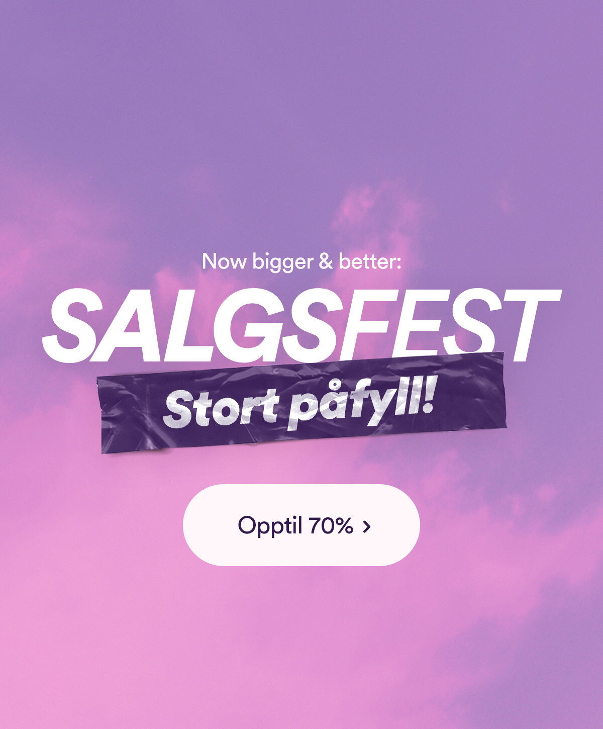 Salgsfesten fortsetter med STORT PÅFYLL!