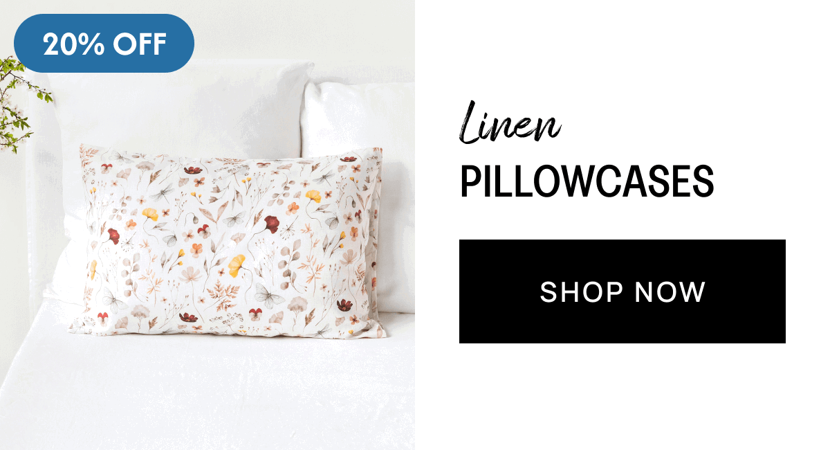 LINEN PILLOWCASES