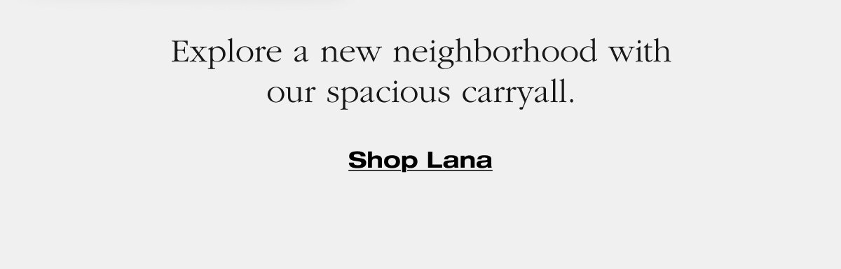 Explore a new neighborhood with our spacious carryall. Shop Lana