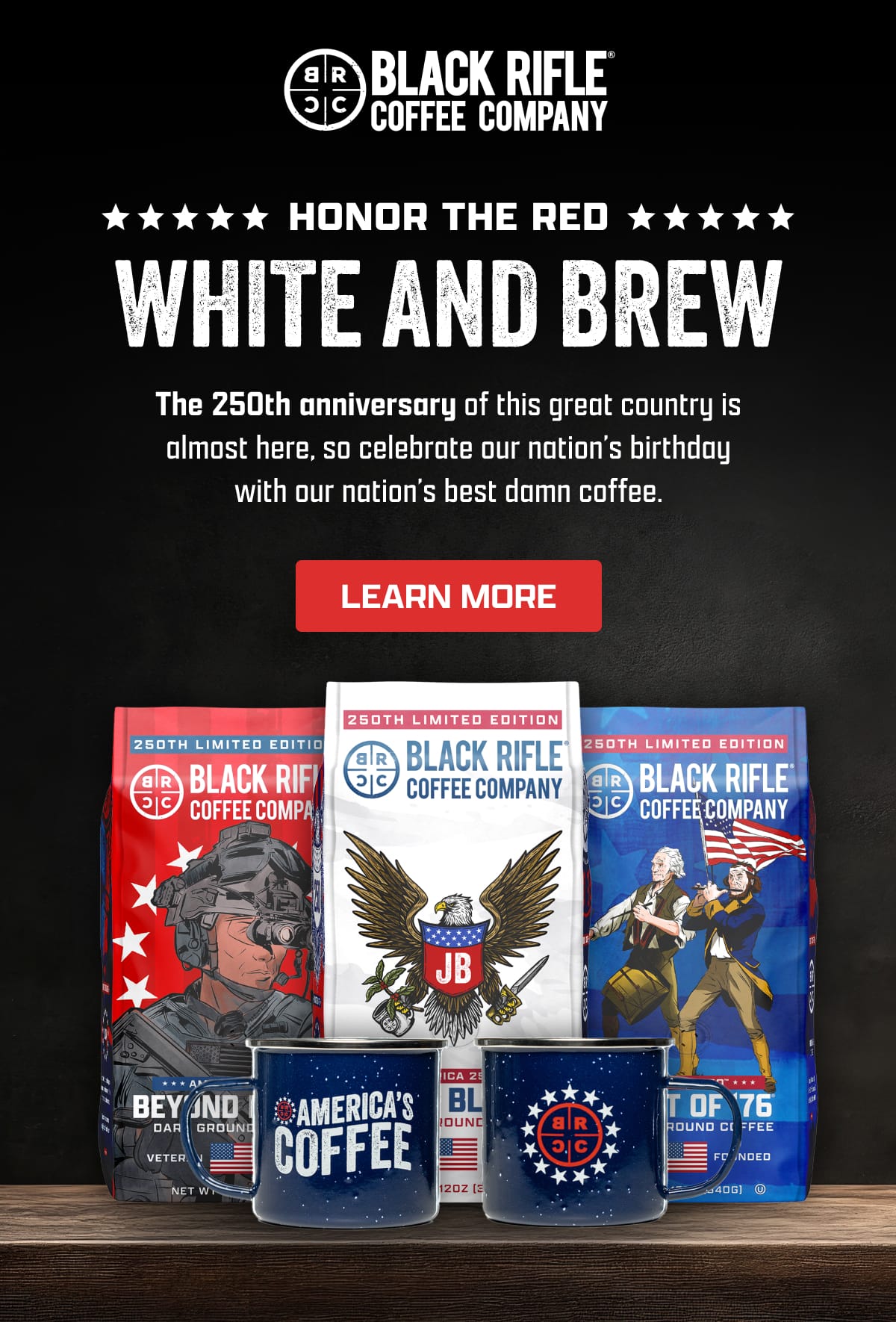 Black Rifle Coffee Company | Honor The Red | White and Brew | The 250th anniversary of this great country is almost here, so celebrate our nation’s birthday with our nation’s best damn coffee. | [ LEARN MORE ]