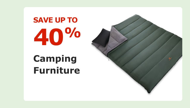 Camping Furniture. Save up to 40%.