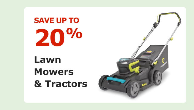 Lawn Mowers & Tractors. Save up to 20%.