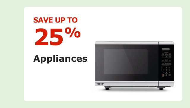 Appliances. Save up to 25%.