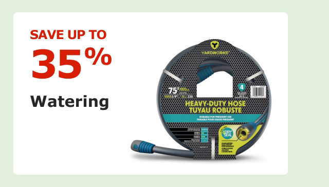 Watering. Save up to 35%.