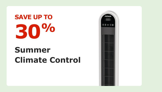 Summer Climate Control. Save up to 30%.