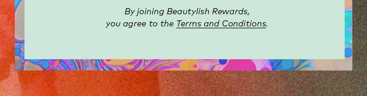 Read the Beautylish Rewards Terms & Conditions here.