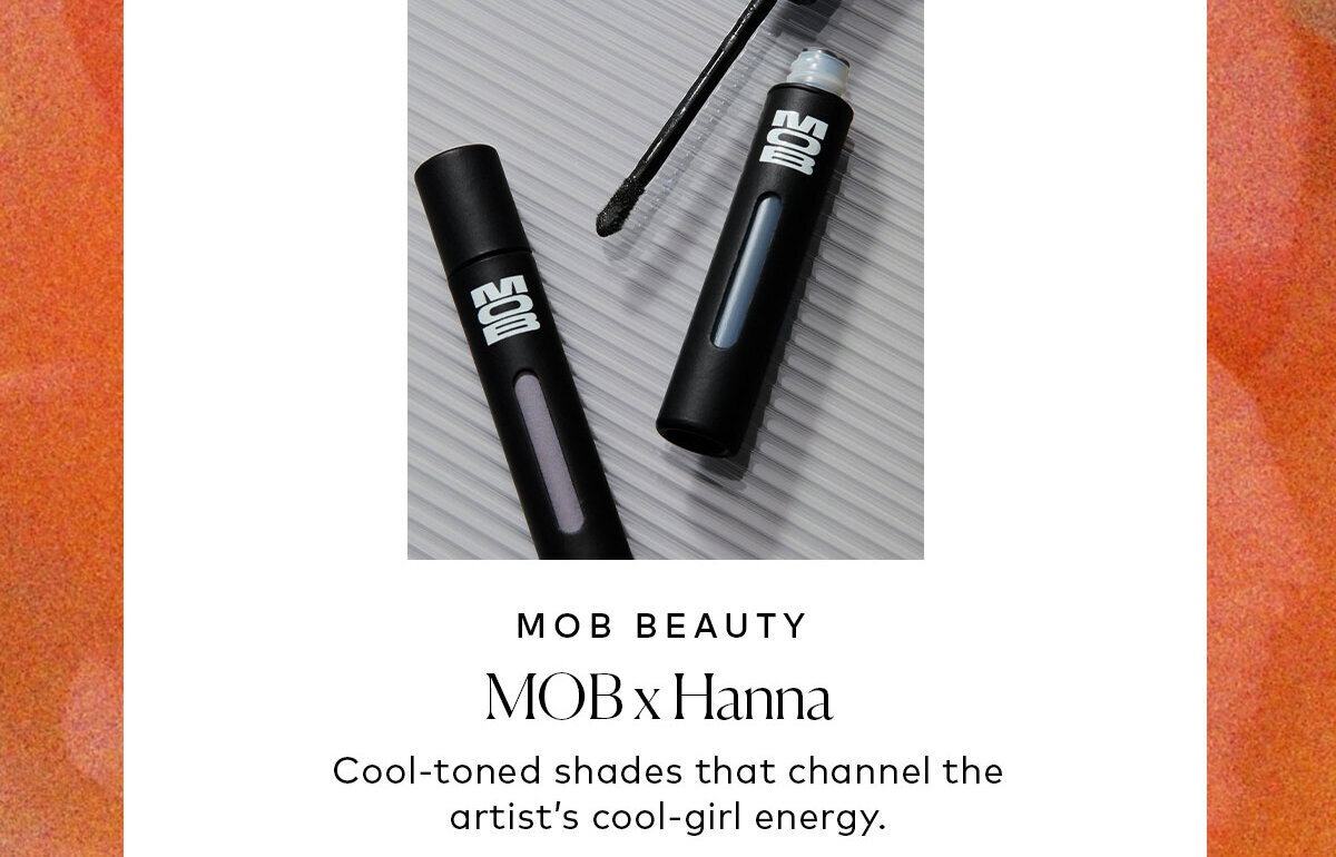 Cool-toned shades that channel the artist’s cool-girl energy. Shop the MOB x Hanna collab at Beautylish.com