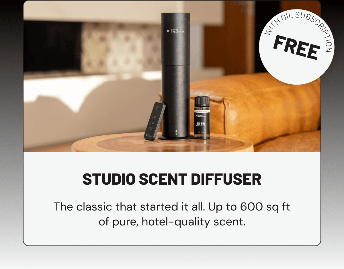 STUDIO SCENT DIFFUSER: The classic that started it all. Up to 600 sq ft of pure, hotel-quality scent.