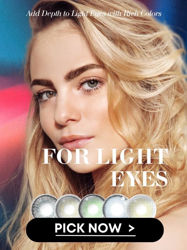 FOR LIGHT EYES