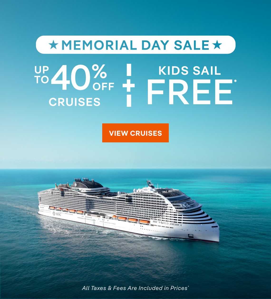 Memorial Day Sale – Up to 40% Off Cruises + Kids 
Sail Free* – Click to View Cruises & Book Now – All Taxes & Fees Are Included in Prices*